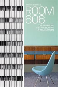 Picture of Room 606: The SAS House and the Work of Arne Jacobsen /anglais