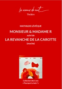 Image de Monsieur et Madame R suivi de La Revanche de la carotte (moche)