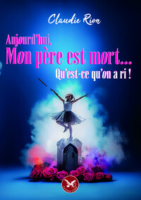 Picture of Aujourd'hui mon père est mort... Qu'est-ce qu'on a ri !