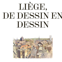 Image de LIEGE : DE DESSIN EN DESSIN.