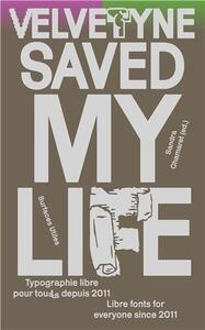 Image de Velvetyne Saved My Life Typographie libre pour tous tes depuis 2011 /franCais/anglais