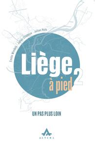 Picture of LIEGE A PIED - 2 : UN PAS PLUS LOIN.