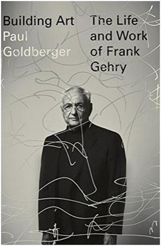 Picture of Building Art The Life and Work of Frank Gehry /anglais