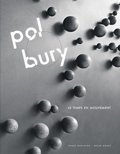 Picture of Pol Bury. Le Temps en Mouvement