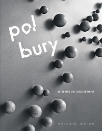 Picture of Pol Bury. Le Temps en Mouvement
