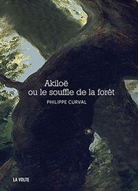 Image de Akiloë ou le souffle de la foret