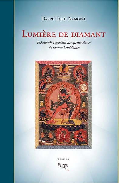 Image de LUMIERE DE DIAMANT PRESENTATION GENERALE DES QUATRE CLASSES DE TANTRAS BOUDHISTES