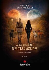 Image de À la lisière d’autres mondes - Tome II : Élgaride