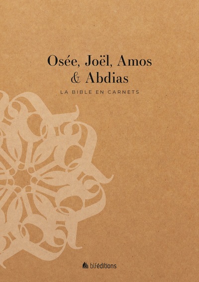 Image de La Bible en carnets - Osée, Joël, Amos et Abdias