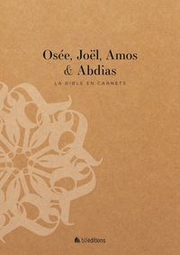 Image de La Bible en carnets - Osée, Joël, Amos et Abdias