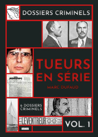 Picture of Dossiers Criminels - Volume 1 Les Tueurs en série
