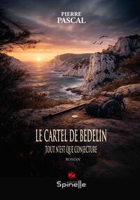 Picture of Le Cartel de Bedelin - Tout n’est que conjecture
