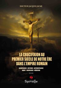 Image de La crucifixion au premier siècle de notre ère dans l’Empire romain