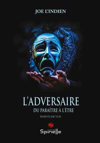 Image de L’Adversaire - Du paraître à l’être