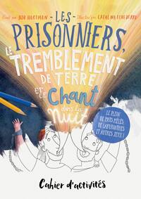 Image de Cahier d'activités - Les prisonniers, le tremblement de terre et le chant dans la nuit