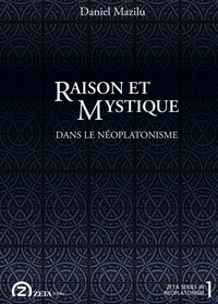 Image de Raison et mystique dans le néoplatonisme