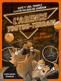 Image de L'Agence Toutou-Terrain - tome 3 - Jeu, set et ouaf !