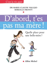 Image de D'abord, t'es pas ma mère !