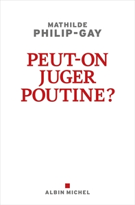 Picture of Peut-on juger Poutine ?