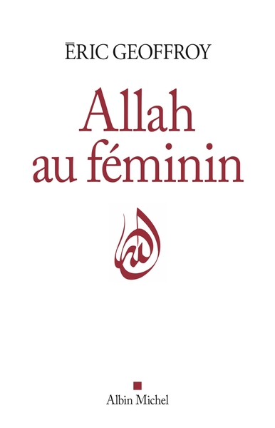 Image de Allah au féminin : Le féminin et la femme dans la tradition soufie