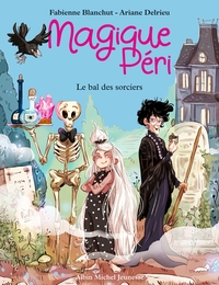 Image de Magique Péri T1 Le Bal des sorciers (édition 2022)