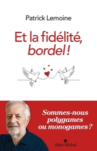 Picture of Et la fidélité, bordel !