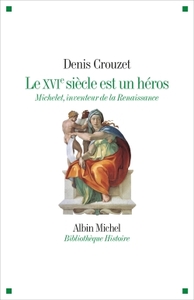 Picture of Le XVIe siècle est un héros