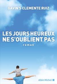 Image de Les Jours heureux ne s'oublient pas