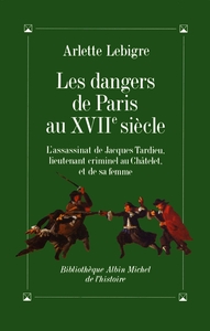 Picture of Les Dangers de Paris au XVIIe siècle