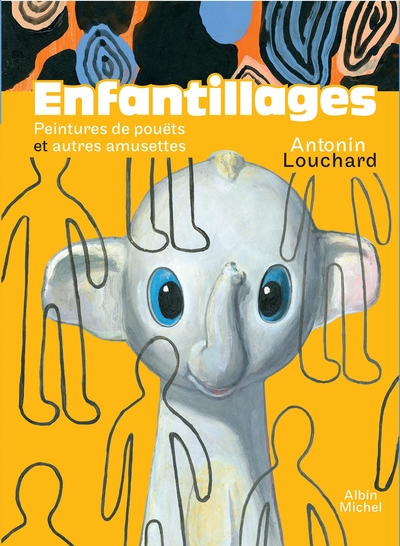 Picture of Enfantillages - Peintures de pouëts et autres amusettes