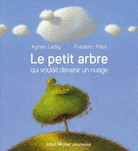 Image de Le Petit Arbre qui voulait devenir un nuage