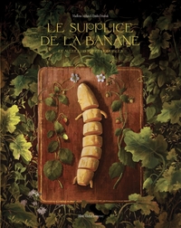 Picture of Le Supplice de la banane et autres histoires horribles
