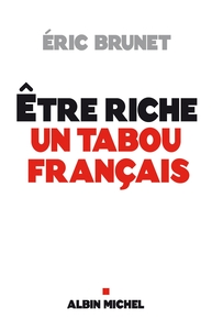 Picture of Etre riche : un tabou français