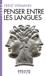 Image de Penser entre les langues (Espaces Libres - Idées)
