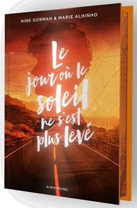 Picture of Le Jour où le soleil ne s'est plus levé - Edition collector