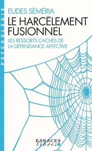 Image de Le Harcèlement fusionnel (Espaces Libres - Psychologie)