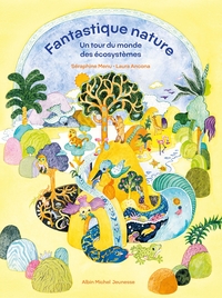 Image de Fantastique nature - Un tour du monde des écosystèmes