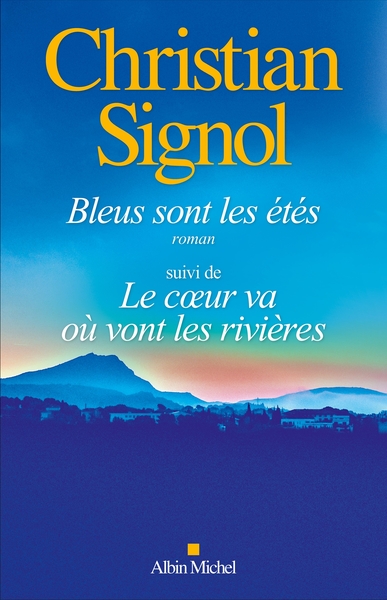 Image de Bleus sont les étés (éd.2024) suivi de Le Coeur va où vont les rivières