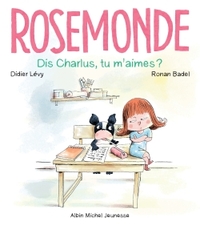 Picture of Rosemonde T3 Dis Charlus, tu m'aimes ?