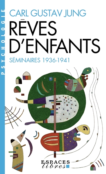 Image de Les Rêves d'enfants (Séminaires 1936-1941) (Espaces Libres - Psychologie)