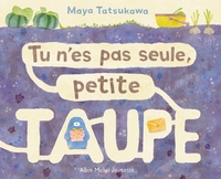 Picture of Tu n'es pas seule, petite taupe