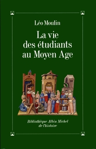 Image de La Vie des étudiants au Moyen Âge