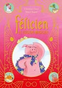 Image de Félicien le cochon magicien