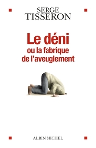 Picture of Le Déni ou la fabrique de l'aveuglement