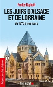 Image de Les Juifs d'Alsace et de Lorraine de 1870 à nos jours