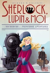 Image de Sherlock, Lupin & moi - T14 A la recherche de la princesse Anastasia
