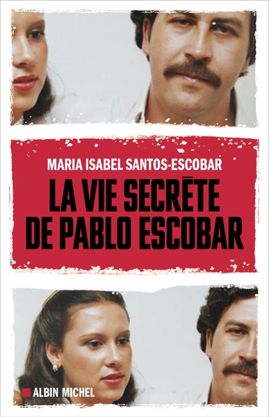 Picture of La Vie secrète de Pablo Escobar