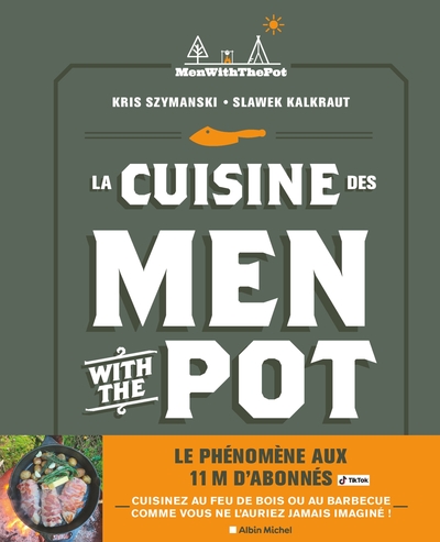Picture of La Cuisine des Men With The Pot - De la braise à l'assiette, 60 recettes gourmandes (français)