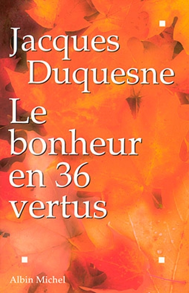 Picture of Le Bonheur en 36 vertus