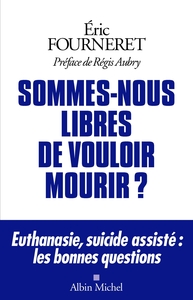 Image de Sommes-nous libres de vouloir mourir ?